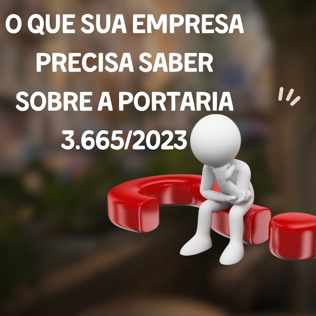 Feriados no Comércio: O Que Sua Empresa Precisa Saber Sobre a Portaria 3.665/2023